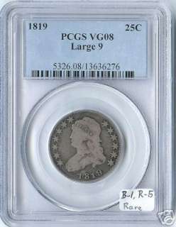 1819 Bust Quarter PCGS VG 8 Large 9 B 1, R 5 Rare  