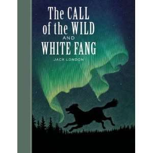   Classics Series   The Call of the Wild and White Fang