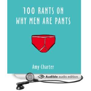  100 Rants on Why Men Are Pants (Audible Audio Edition 