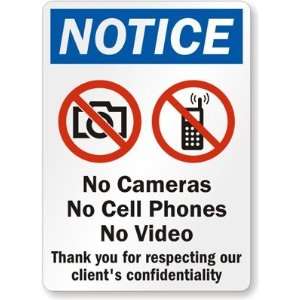 Notice   No Cameras No Cell Phones Thank You For Respecting Our Client 