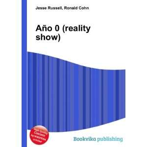  AÃ±o 0 (reality show) Ronald Cohn Jesse Russell Books