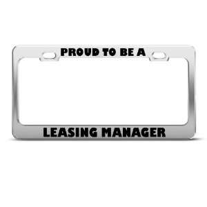 Proud To Be A Leasing Manager Career license plate frame Stainless