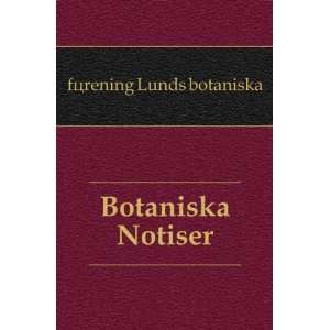 Botaniska Notiser fÃ¶rening Lunds botaniska  Books