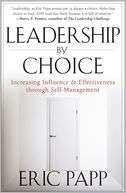 Leadership by Choice Increasing Influence and Effectiveness through 