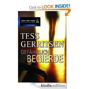 Gefährliche Begierde (German Edition) Tess Gerritsen, Claudia Wuttke 