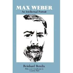   Weber An Intellectual Portrait [Paperback] Reinhard Bendix Books