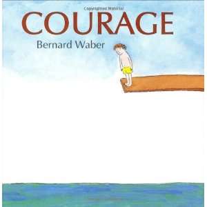  Courage [Hardcover] Bernard Waber Books