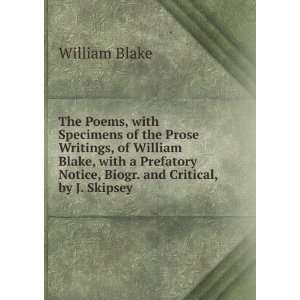   prefatory notice, biographical and critical William Blake Books