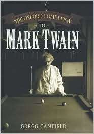 The Oxford Companion to Mark Twain, (0195107101), Gregg Camfield 