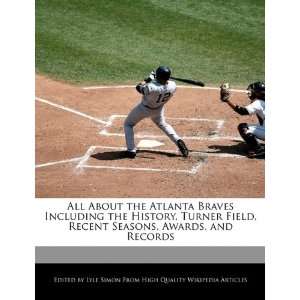  All About the Atlanta Braves Including the History, Turner 