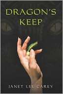   Dragons Keep by Janet Lee Carey, Houghton Mifflin 