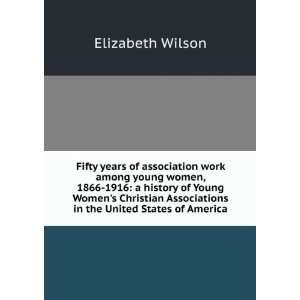   Associations in the United States of America Elizabeth Wilson Books