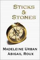 Sticks & Stones Madeleine Urban