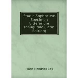   Litterarium Inaugurale (Latin Edition) Floris Hendrick Bos Books