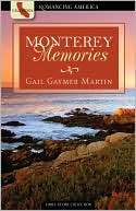 Monterey Memories Love Yields Gail Gaymer Martin
