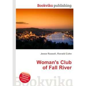    Womans Club of Fall River Ronald Cohn Jesse Russell Books