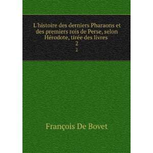   HÃ©rodote, tirÃ©e des livres . 2 FranÃ§ois De Bovet Books