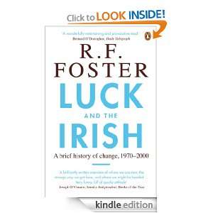 Luck and the Irish A Brief History of Change, 1970 2000 R. F. F 