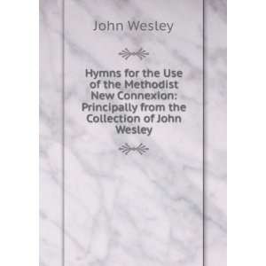    Principally from the Collection of John Wesley John Wesley Books