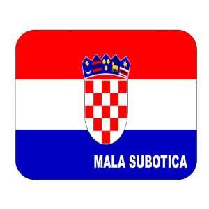  Croatia [Hrvatska], Mala Subotica Mouse Pad Everything 