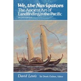 We, the Navigators The Ancient Art of Landfinding in the Pacific 