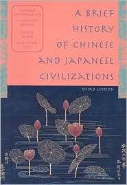 Brief History of Chinese and Japanese Civilizations, (0618914943 
