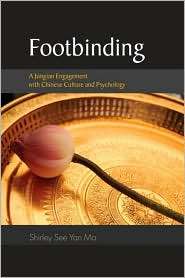 Footbinding A Jungian Engagement with Chinese Culture and Psychology 
