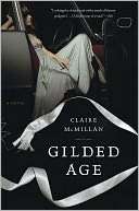   Gilded Age by Claire McMillan, Simon & Schuster 