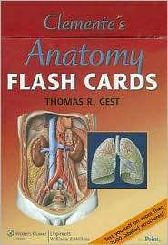 Clementes Anatomy Flash Cards, (0781765269), Thomas R. Gest 