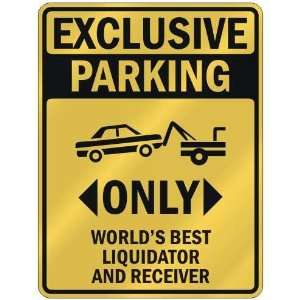  EXCLUSIVE PARKING  ONLY WORLDS BEST LIQUIDATOR AND 
