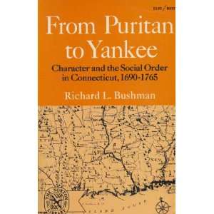   and Social Order in Connecticut, 1690 1765 richard bushman Books