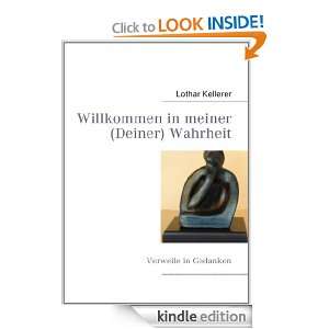 Willkommen in meiner (Deiner) Wahrheit (German Edition) Lothar 