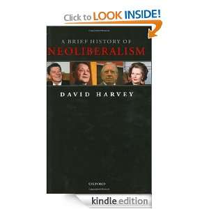 Brief History of Neoliberalism David Harvey  Kindle 