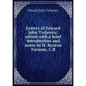   and notes by H. Buxton Forman, C.B Edward John Trelawny Books