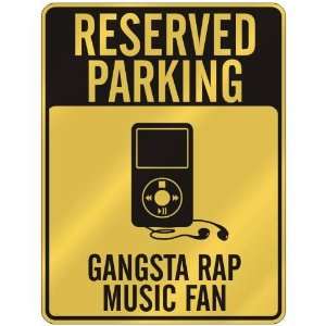  RESERVED PARKING  GANGSTA RAP MUSIC FAN  PARKING SIGN 