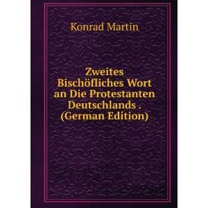 Zweites bischÃ¶fliches Wort an die Protestanten Deutschlands zunÃ 