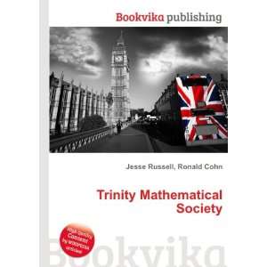  Trinity Mathematical Society Ronald Cohn Jesse Russell 