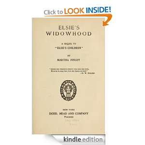 Elsies Widowhood a sequel to Elsies children. Martha Finley 