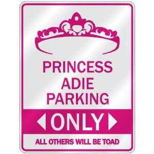   PRINCESS ADIE PARKING ONLY  PARKING SIGN