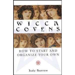  Wicca Covens by Judy Harrow 