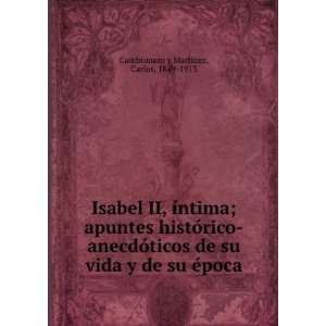   de su Ã©poca Carlos, 1849 1913 Cambronero y MartÃ­nez Books