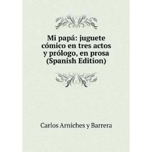   prosa (Spanish Edition) Carlos Arniches y Barrera  Books