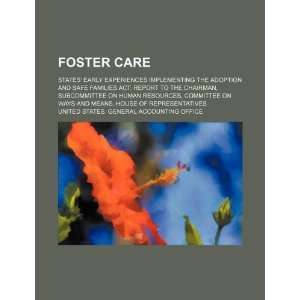 com Foster care states early experiences implementing the Adoption 