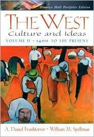 The West Culture and Ideas, Prentice Hall Portfolio Edition, Volume 