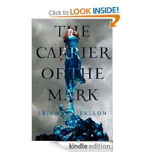 Carrier of the Mark Leigh Fallon  Kindle Store