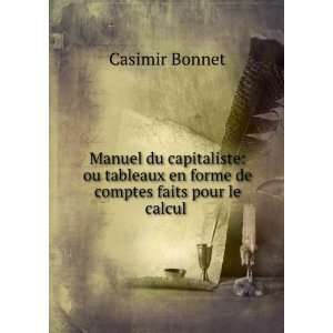   en forme de comptes faits pour le calcul . Casimir Bonnet Books