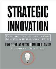 Strategic Innovation Embedding Innovation as a Core Competency in 