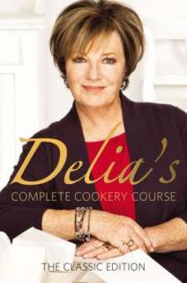   Delia Smiths Complete Cookery Course by Delia Smith 