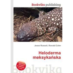  Heloderma meksykaÅska Ronald Cohn Jesse Russell Books