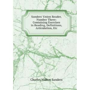   Reading, Definitions, Articulation, Etc Charles Walton Sanders Books